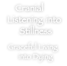 Integrated Cranial Biodynamics & Thanatology